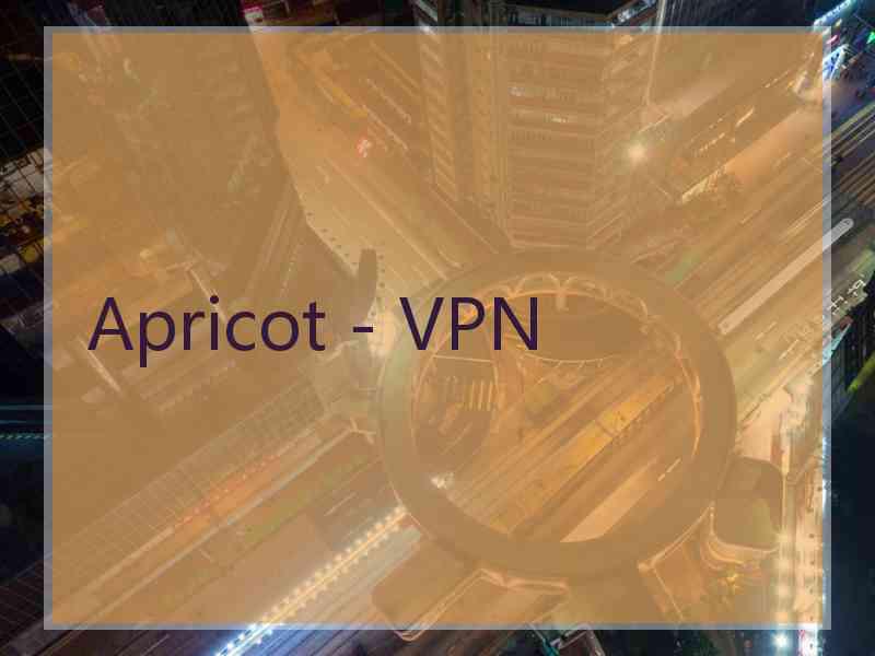 Apricot - VPN