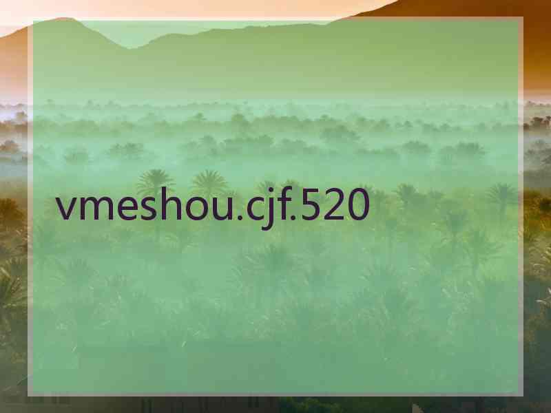 vmeshou.cjf.520